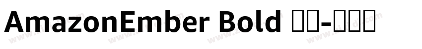 AmazonEmber Bold 粗体字体转换